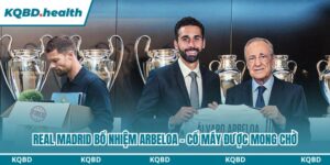 Real Madrid bổ nhiệm Arbeloa
