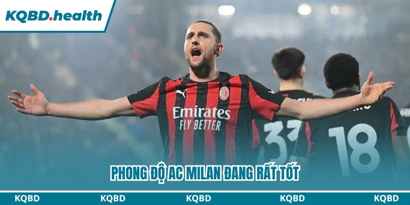 Phong độ AC Milan đang rất tốt
