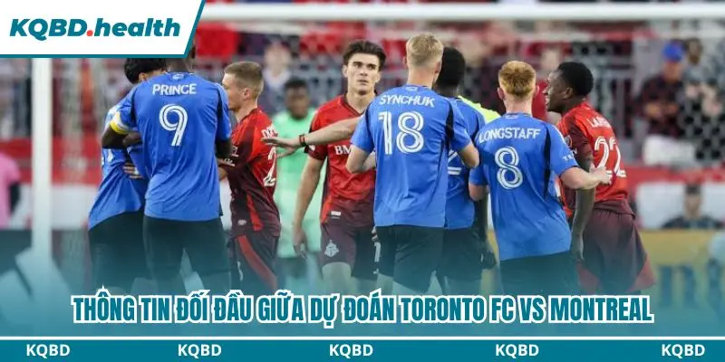 Thống kê chi tiết đối đầu gần đây giữa Toronto FC và Montreal  